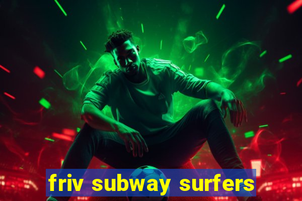 friv subway surfers